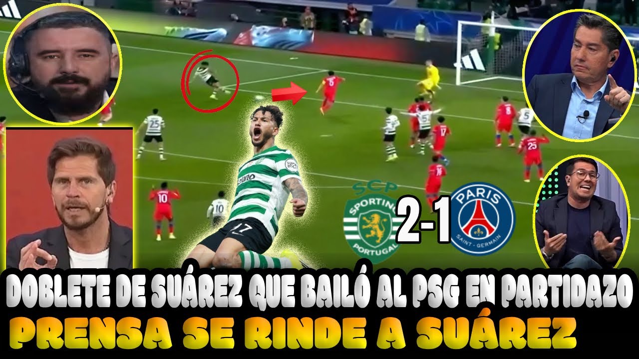 ¡SUÁREZ SILENCIA A EUROPA! 😱 Doblete al PSG y la PRENSA MUNDIAL ENLOQUECE | Sporting vs PSG