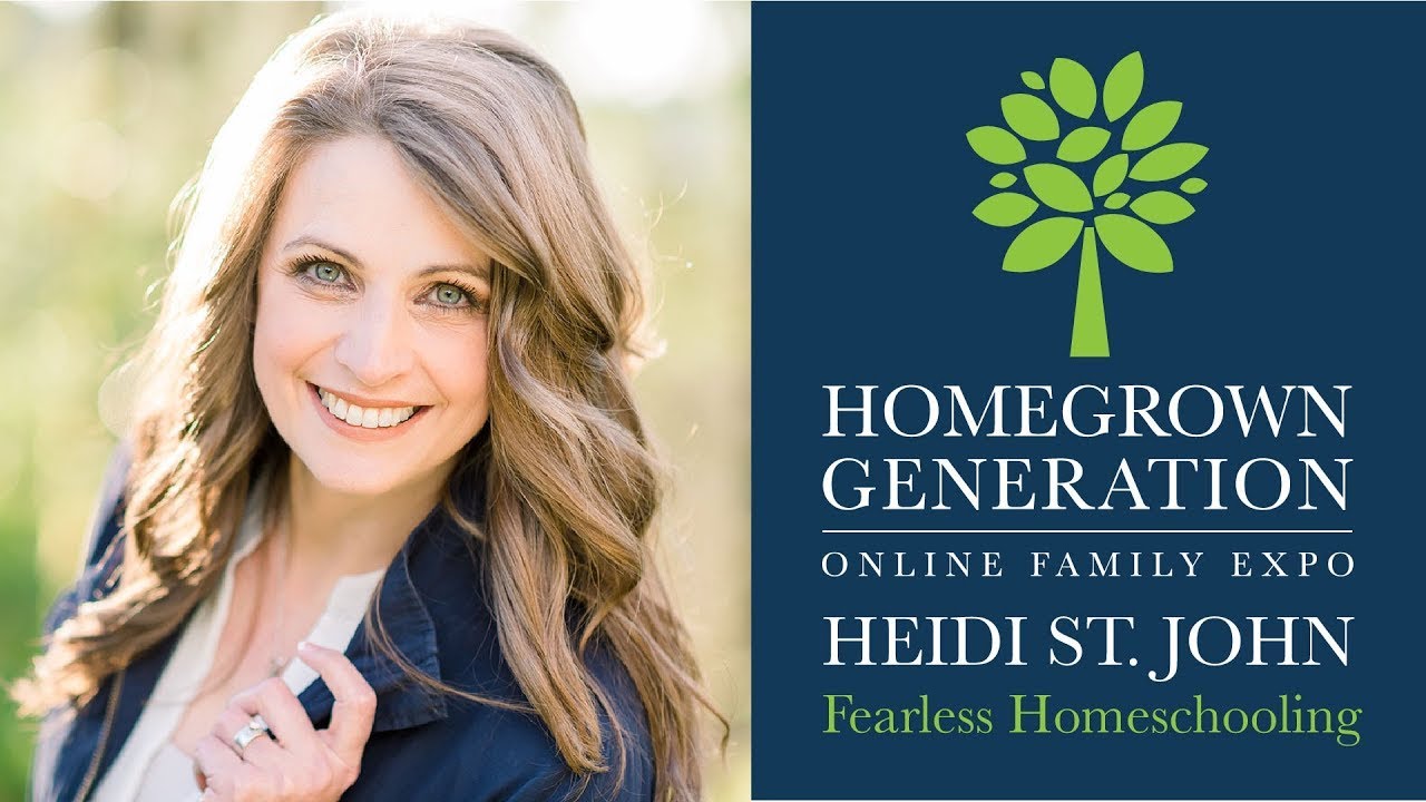 Fearless Homeschooling: How to Ignore the Critics and Do What’s Best for Your Child! Heidi St. John