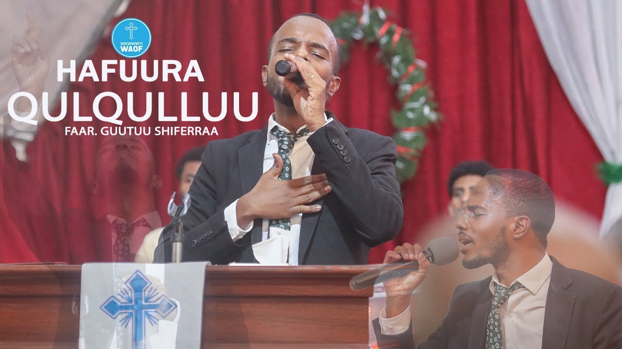 GUTU SHIFERAW - HAFUURA QULQULLUU - LIVE WORSHIP | WAOF