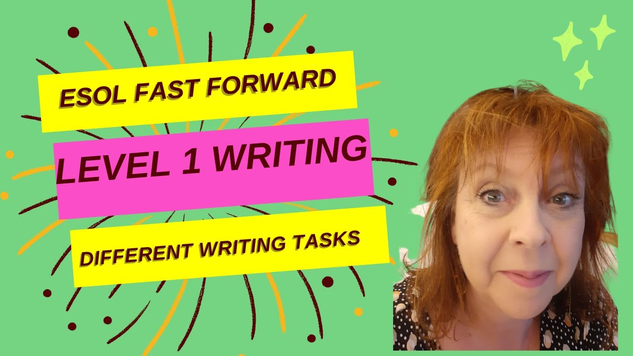 ESOL Level 1 Writing 2 : Different Writing Tasks