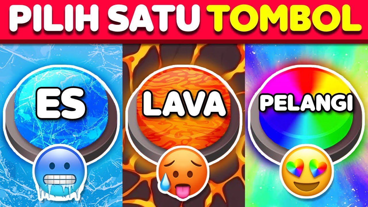 Pilih satu tombol...! Edisi Es, Lava, atau Pelangi ❄🔥🌈