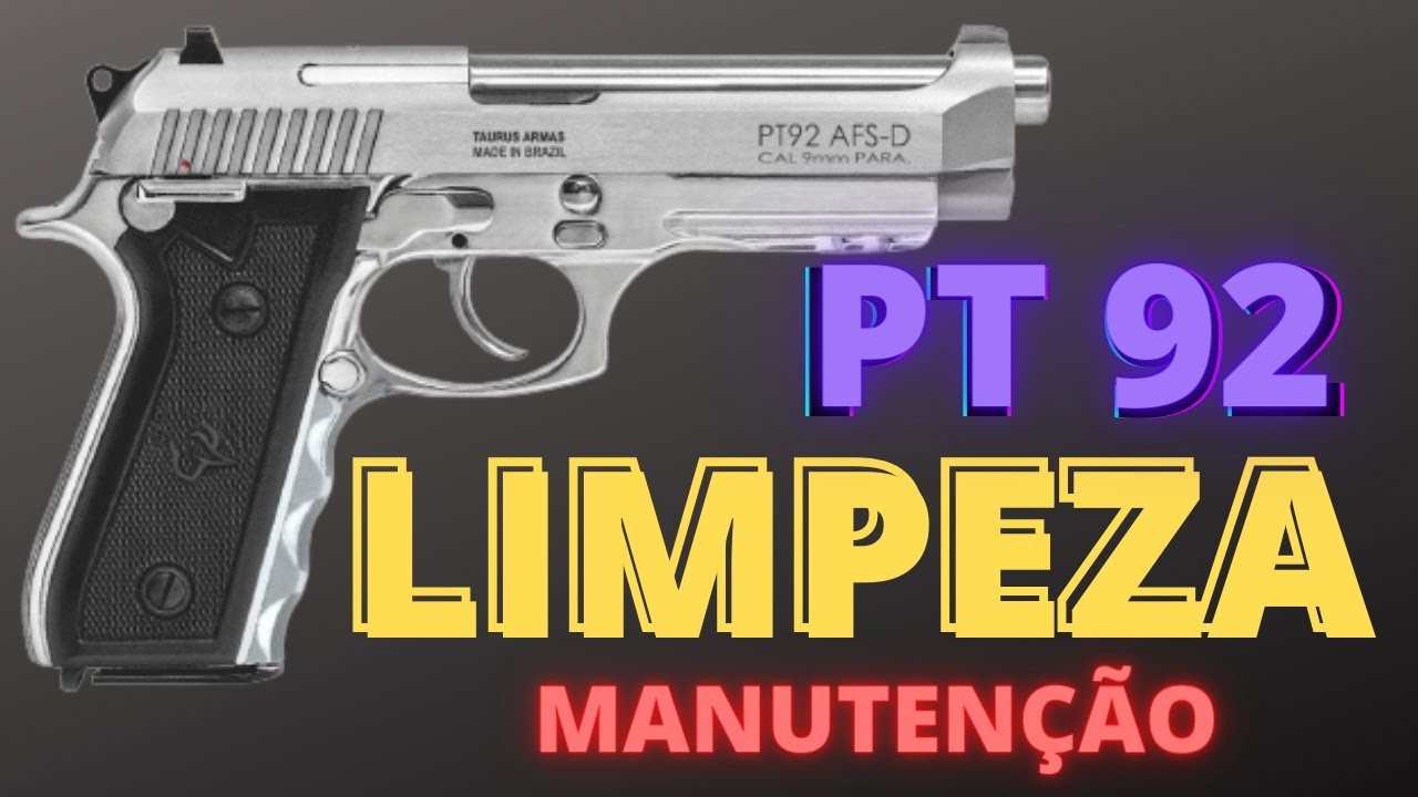 🚨LIMPEZA DA PT92🚨