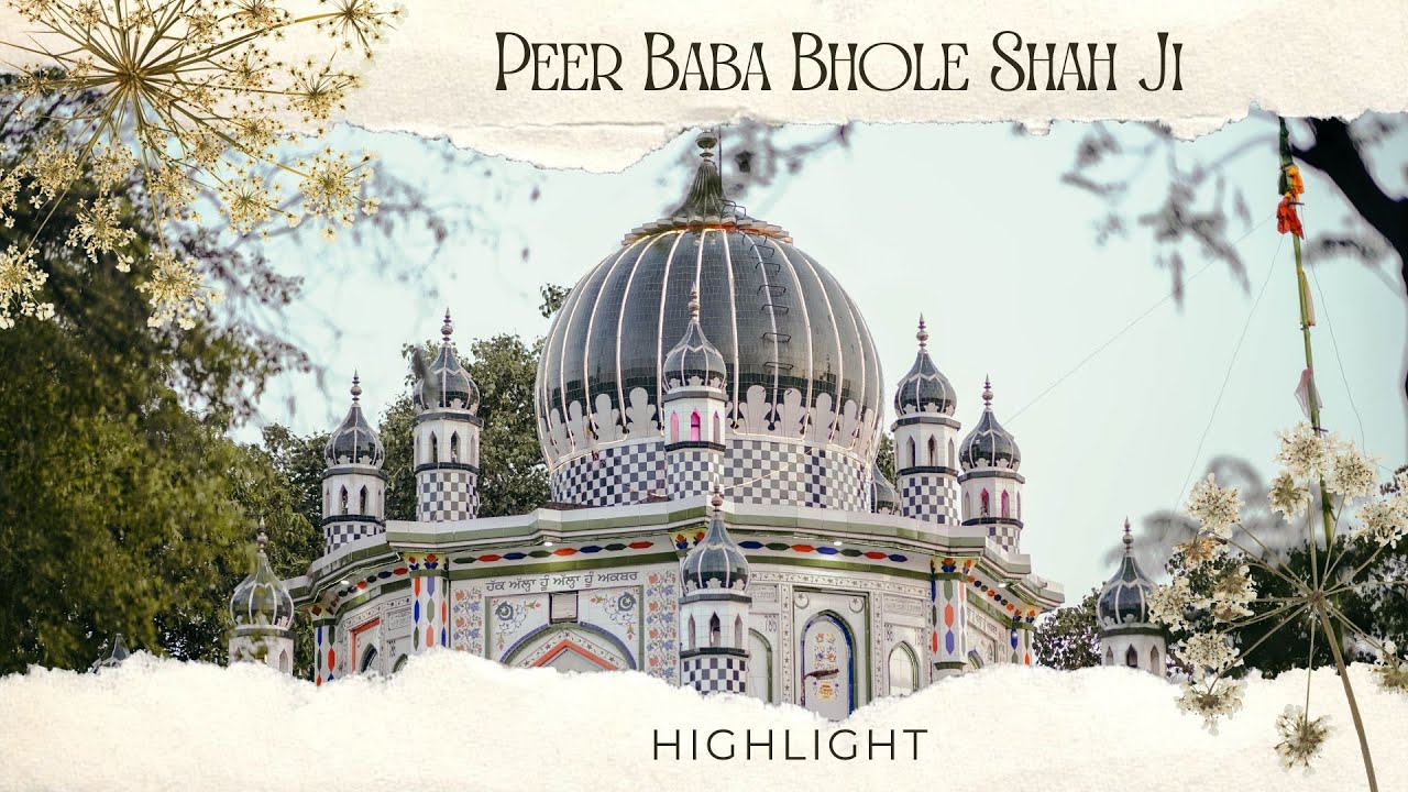 Highlight Peer Baba Bhole Shah Ji