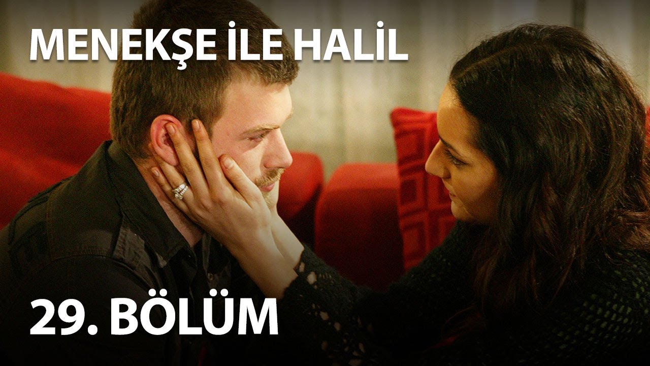 Menekşe İle Halil 29. Bölüm - Full Bölüm