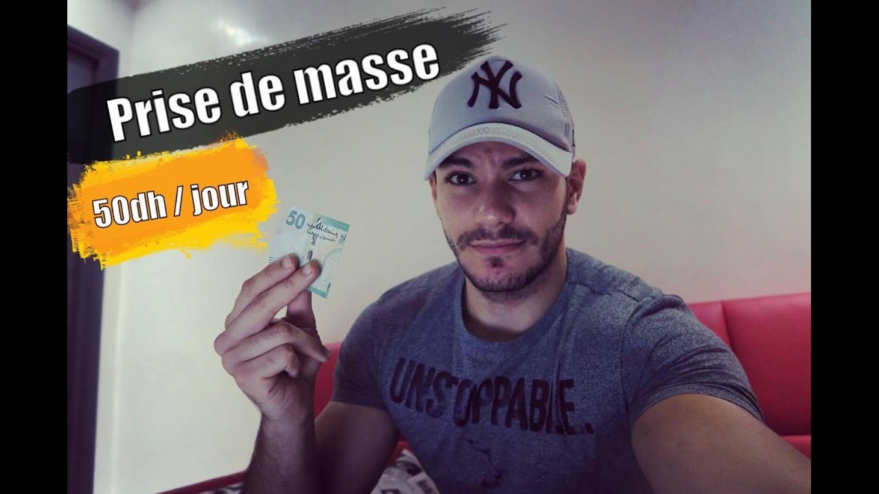 PRISE DE MASSE 50dh / jour !!