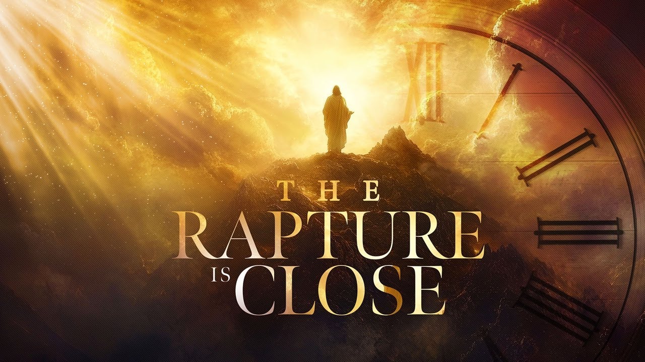 The Rapture Is Close