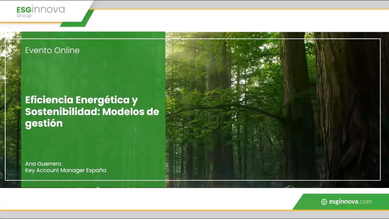 Webinar Sostenibilidad: Eficiencia Energética y Sostenibilidad, modelos de gestión - 02