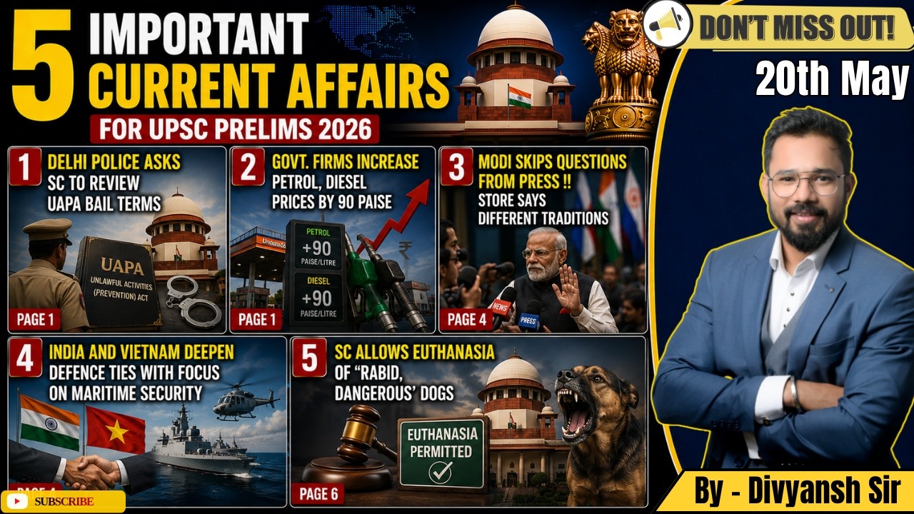 20th May 2026  Newspaper Analysis🗞️| Current Affairs for UPSC & PSC 🎯| D.C.A by - Divyansh Sir