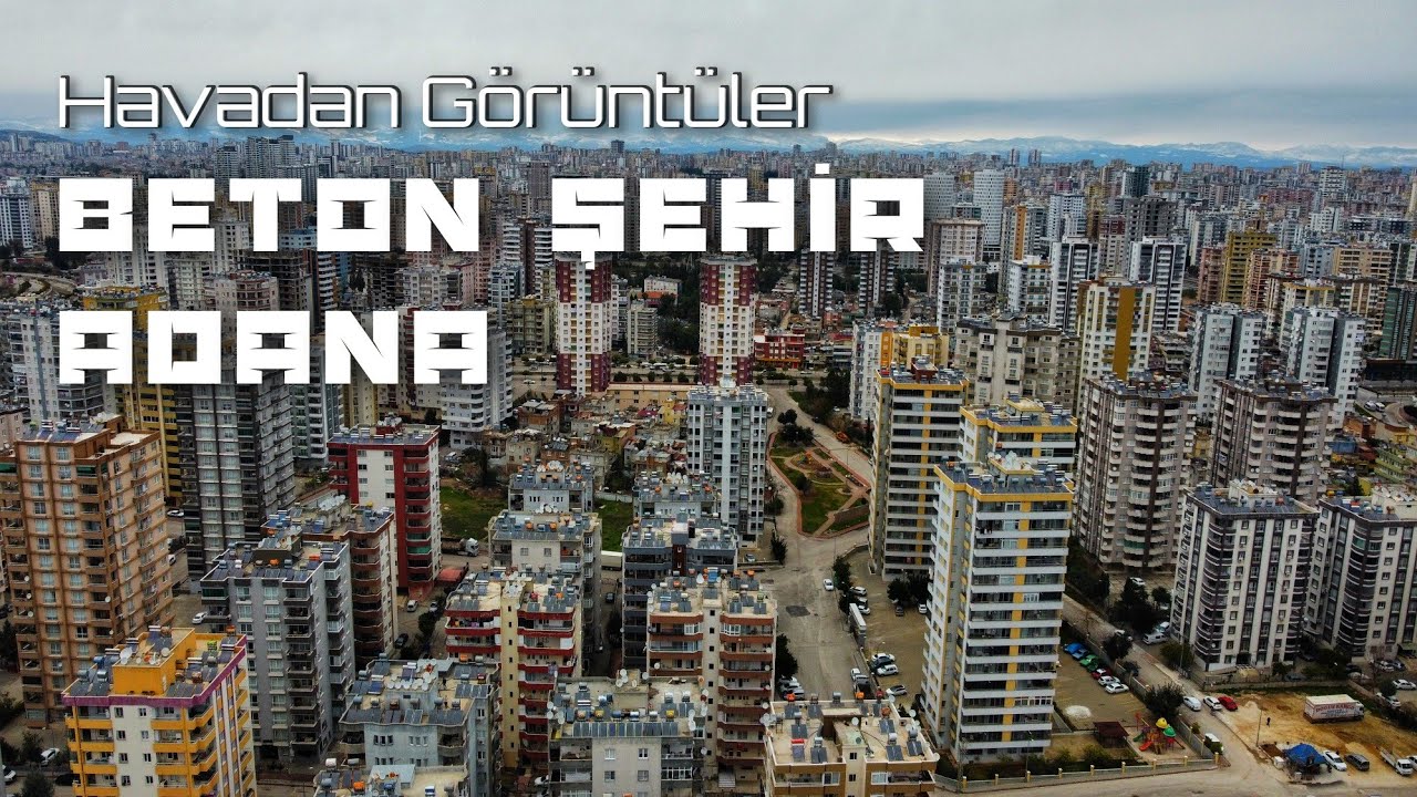 ADANA SEYHAN HAVADAN KISA BİR TUR 2022