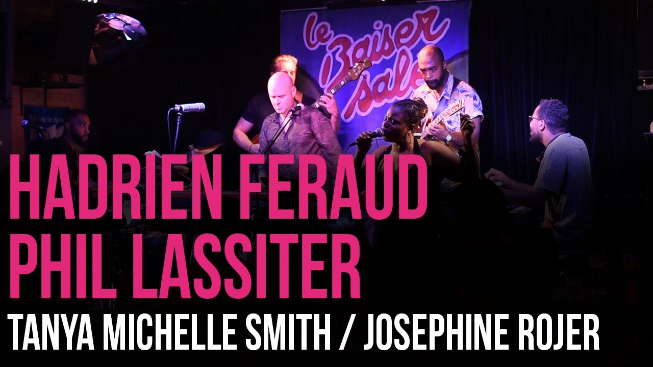 Hadrien Féraud x Phil Lassiter (Live at Le Baiser Salé)
