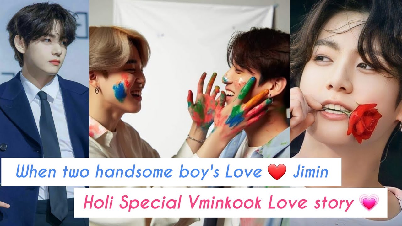 When Two handsome boy's Love Jimin ❤ Holi Special Vminkook Love story #jikookff