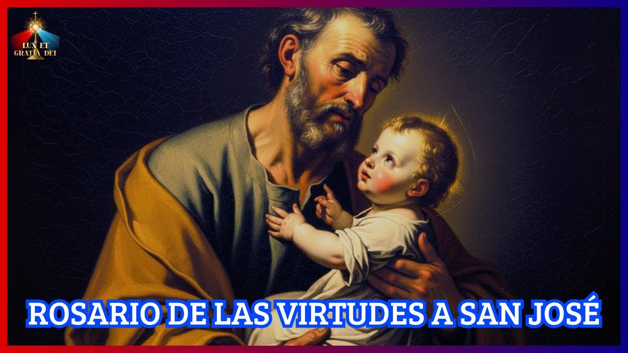 Rosario de las Virtudes dedicado a San José 🕯️ Lux et Gratia Dei