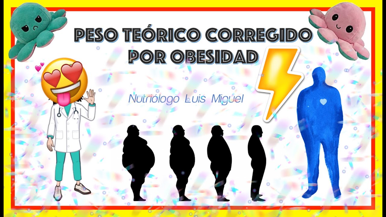 Calcular el peso corregido por obesidad