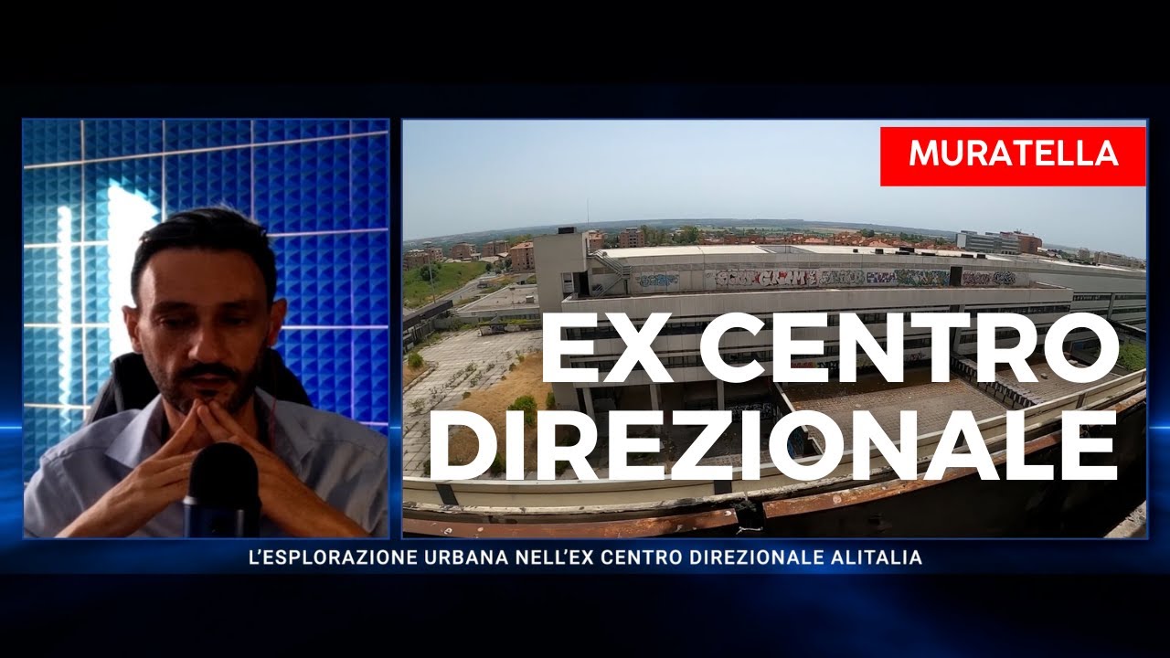 L’ESPLORAZIONE URBANA NELL’EX CENTRO DIREZIONALE