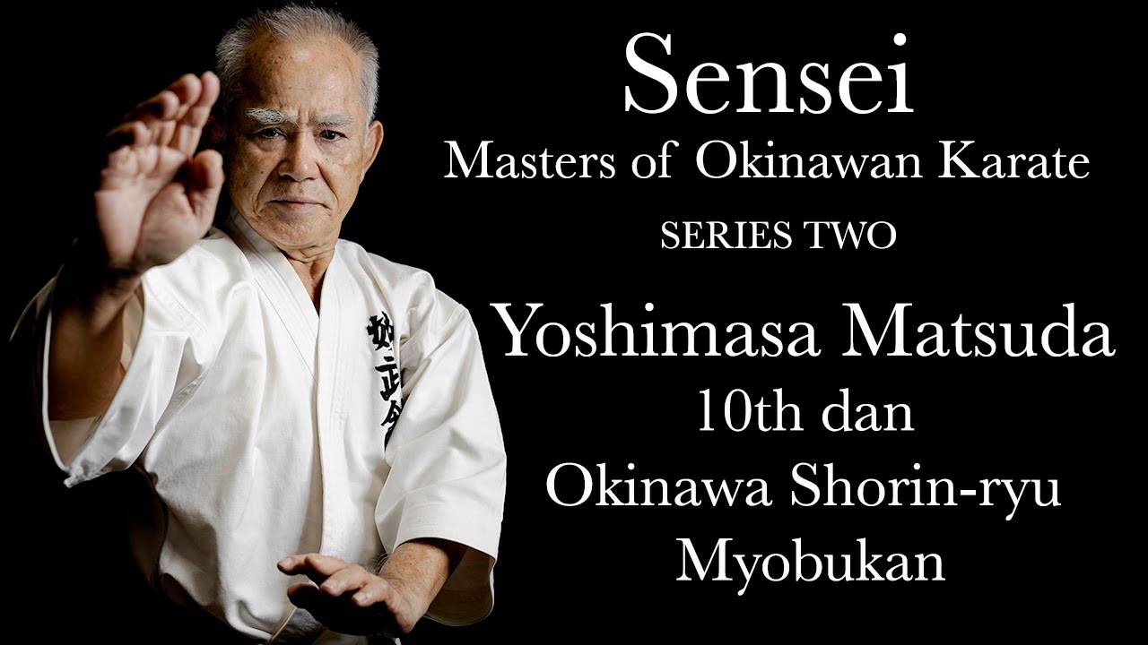 SENSEI: Masters of Okinawan Karate Series Two #3 -  Yoshimasa Matsuda