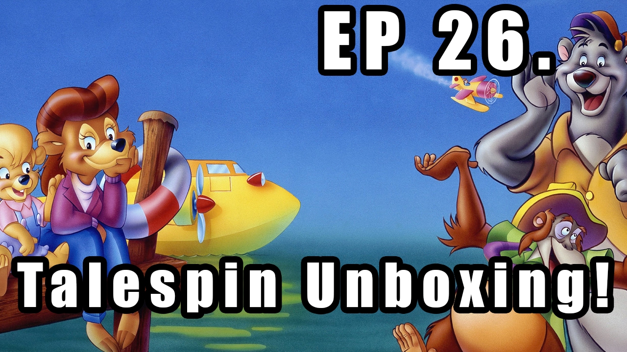 Episode 26 - Unboxing/Review TaleSpin Disney DVD Series!