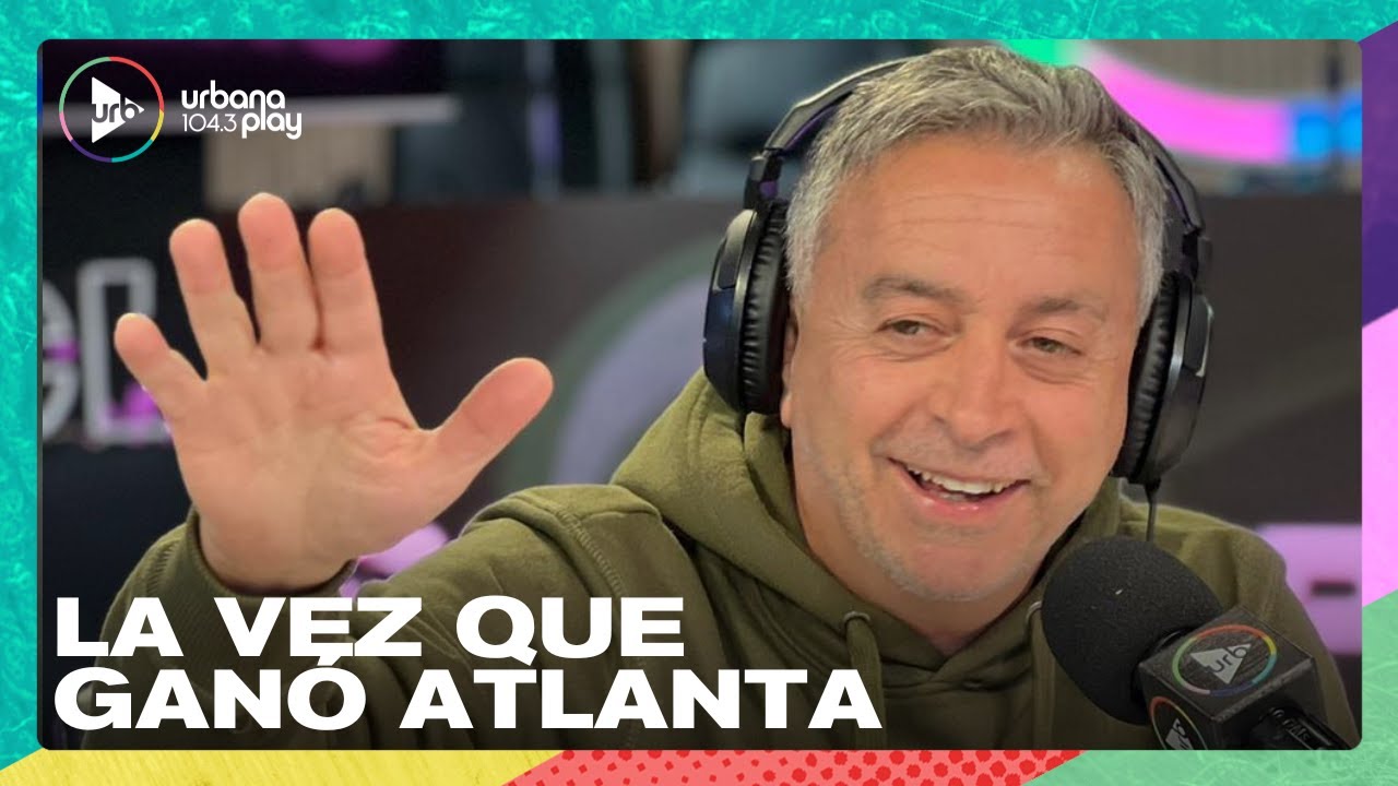 La vez que ganó Atlanta en #VueltaYMedia
