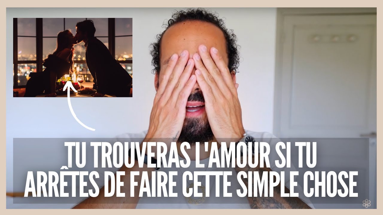 Tu trouveras l'amour si tu arr&ecirc;tes de faire cette simple chose
