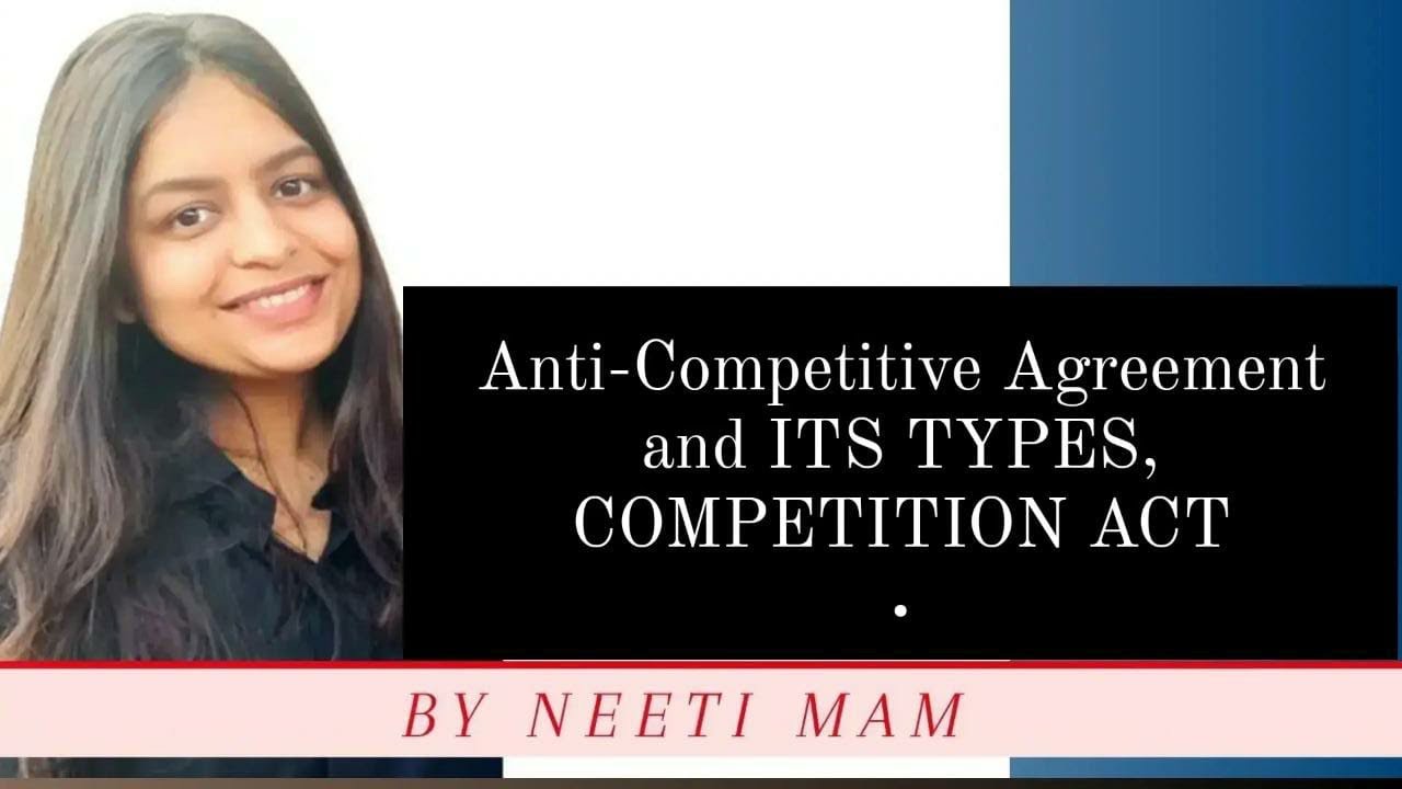 ANTI COMPETITIVE AGREEMENT and its TYPES #anti #competition #companysecretary #icsi #concept #cs