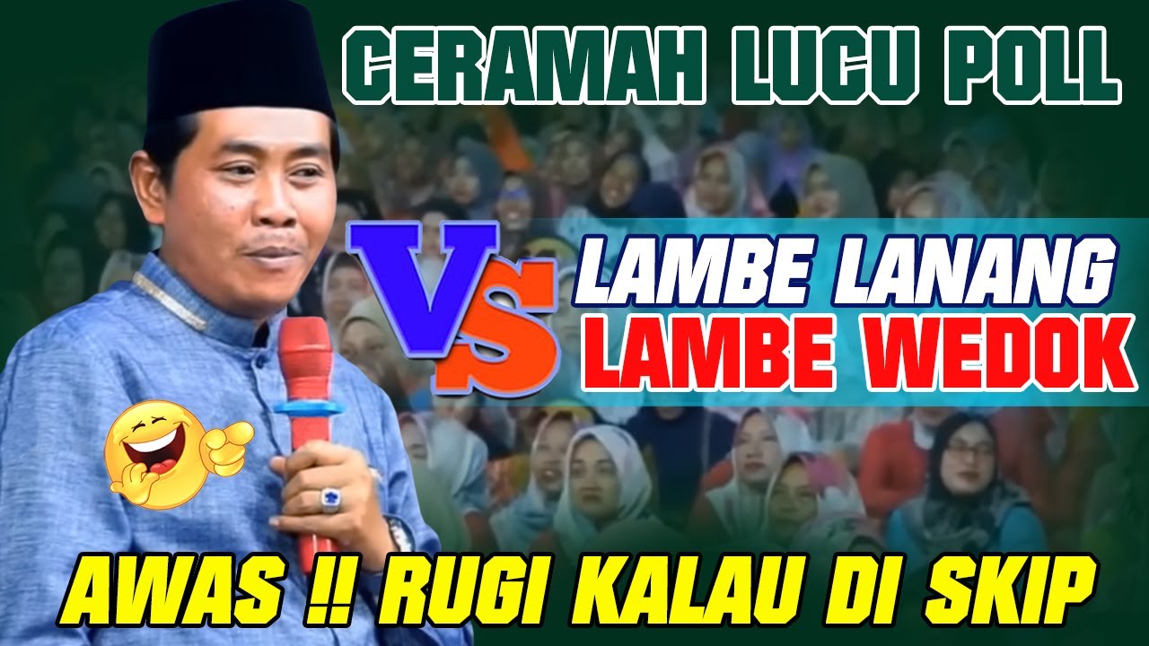KH ANWAR ZAHID TERBARU 2025 LUCU POLL || BAB RUMAH TANGGA || LAMBE LANANG VS LAMBE WEDOK
