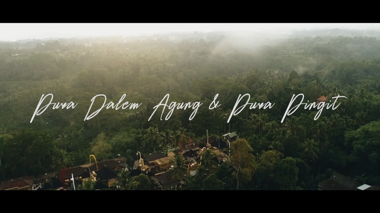 KARYA AGENG PURA PINGIT & PURA DALEM AGUNG TAMPAKSIRING 2022