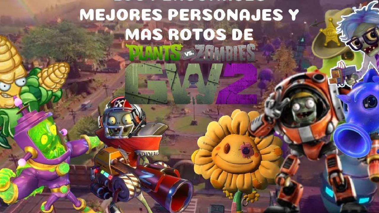 los mejores personajes de plants vs zombies gw 2