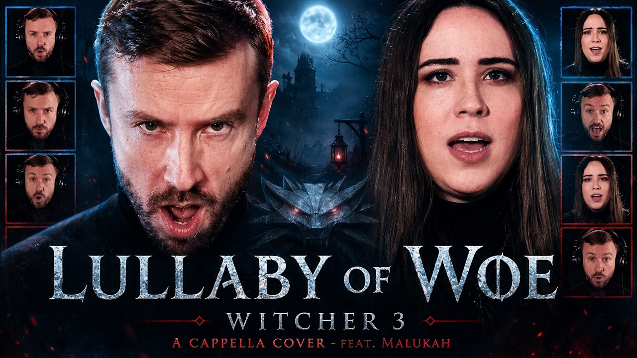 Lullaby of Woe A Cappella Style Cover (The Witcher 3) - feat. Malukah