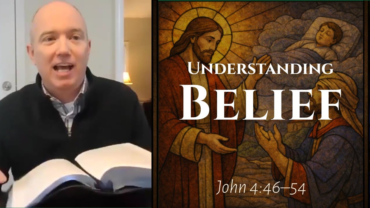 Understanding Belief | John 4:46–54 Sermon