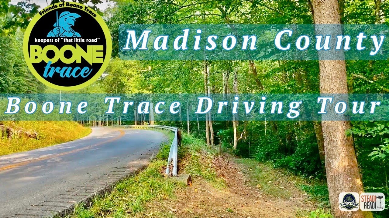 BOONE TRACE DRIVING TOUR THROUGH MADISON COUNTY, KENTUCKY! HISTORY, ANCESTRY & GENEALOGY ALL AROUND!