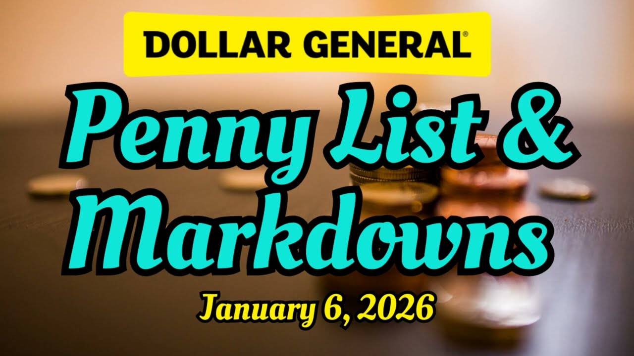 Dollar General Penny List and Markdowns 1/6/26