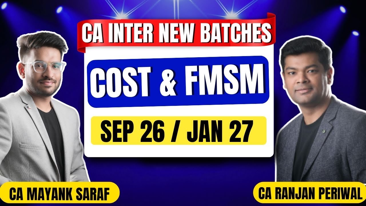 CA Inter Cost FMSM Batch for Sep 26 / Jan 27