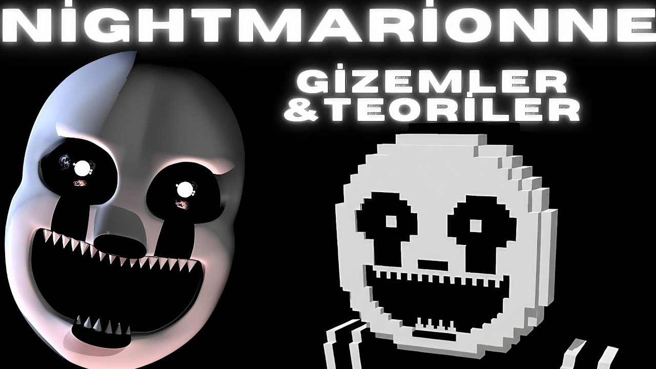 FNAF: NİGHTMARİONNE HAKINNDA BİLİNMEYENLER!