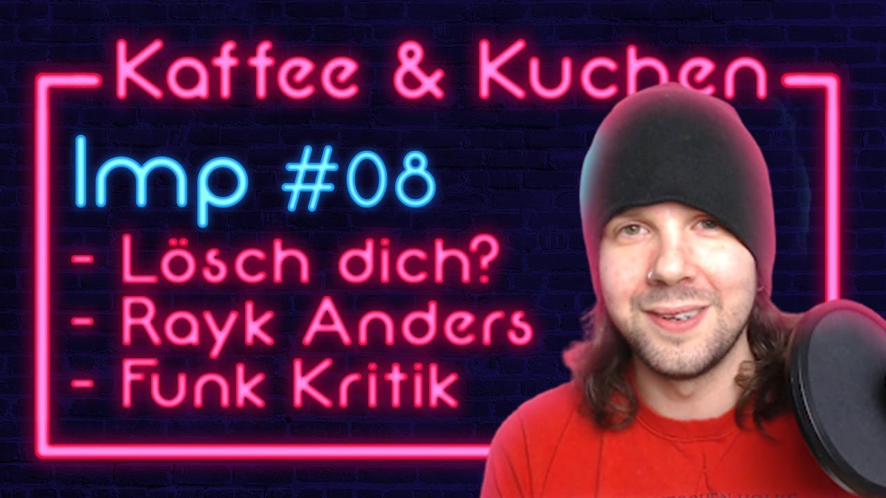 Imp über Firegoden, Lösch dich, Böhmermann - Kaffee und Kuchen #8