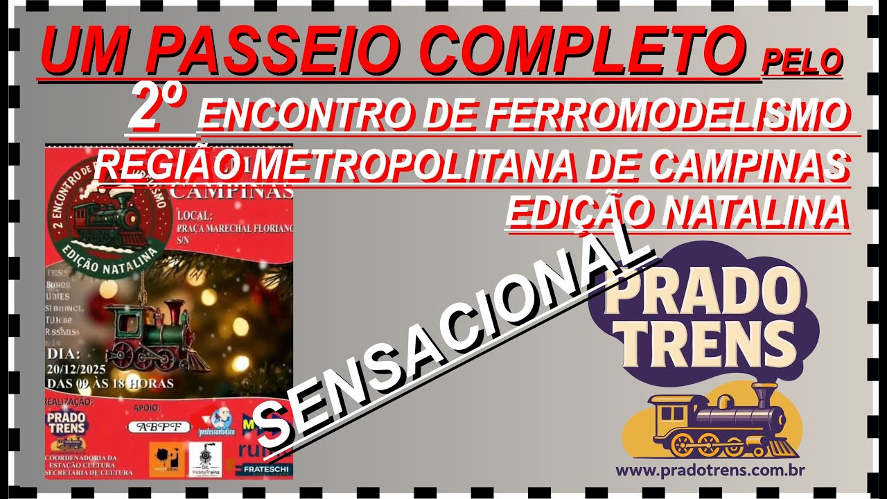 UM PASSEIO COMPLETO PELO 2º ENCONTRO DE FERROMODELISMO DE CAMPINAS - EDIÇÃO NATALINA - 2025