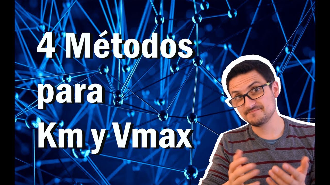 Michaelis Menten: Calcular Km y Vmax, la mejor explicación.