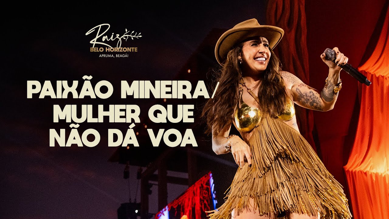 LAUANA PRADO - PAIXÃO MINEIRA/MULHER QUE NÃO DÁ VOA (RAIZ BH)