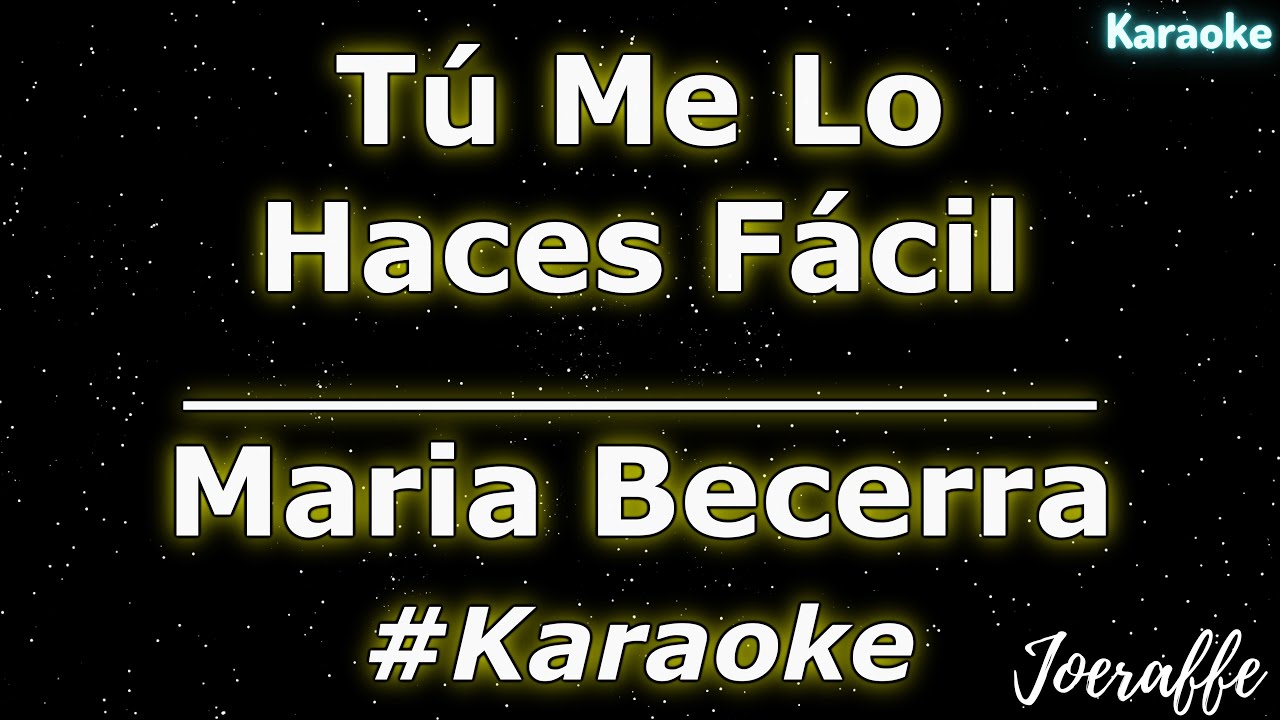 Maria Becerra - Tú Me Lo Haces Fácil (Karaoke)