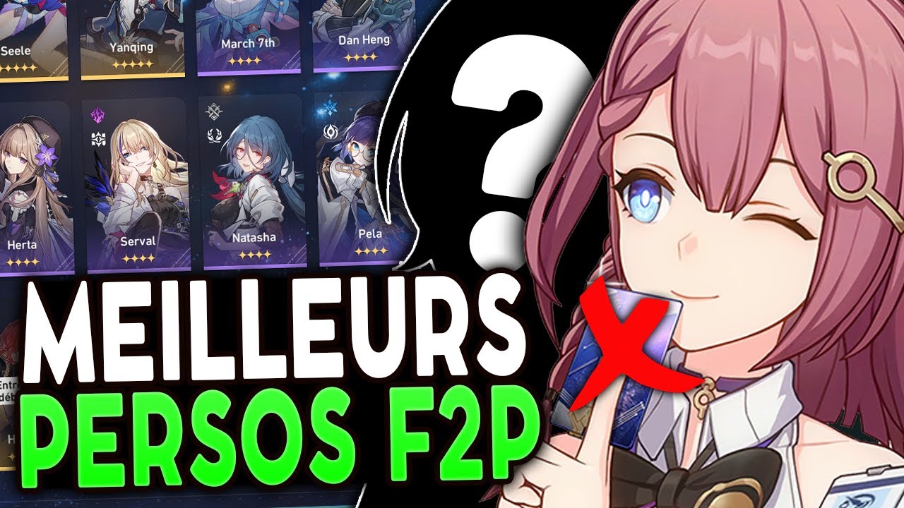 JOUEZ ABSOLUMENT ces 5 persos F2P ! | Honkai Star Rail