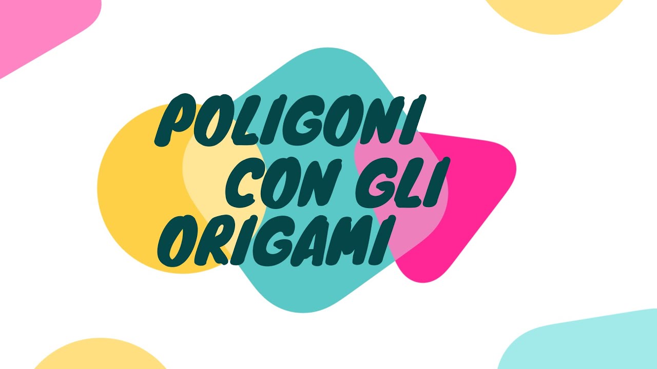 Poligoni con gli origami - Prima puntata