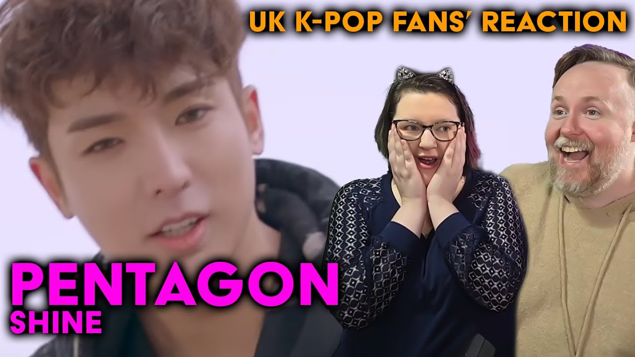 PENTAGON - Shine - UK K-Pop Fans Reaction