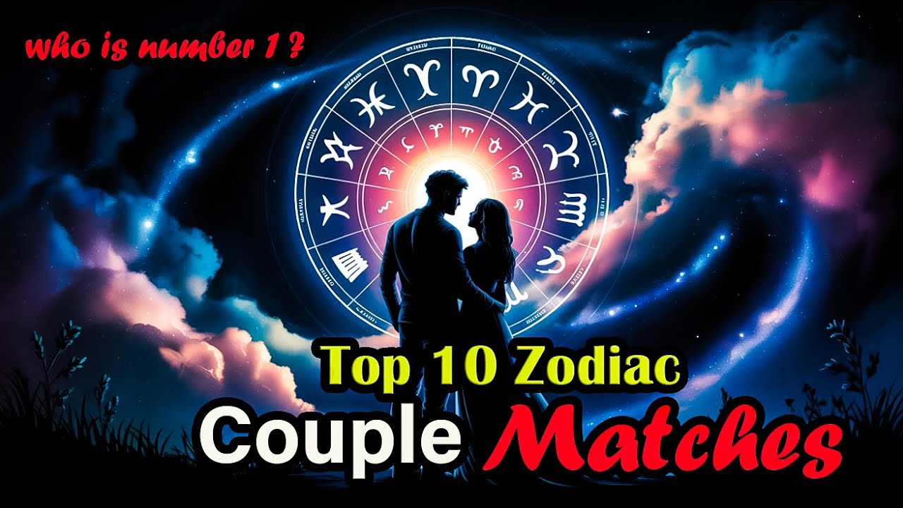 Top 10 Best Zodiac Couples | Most Compatible Astrology Matches 2025 💫