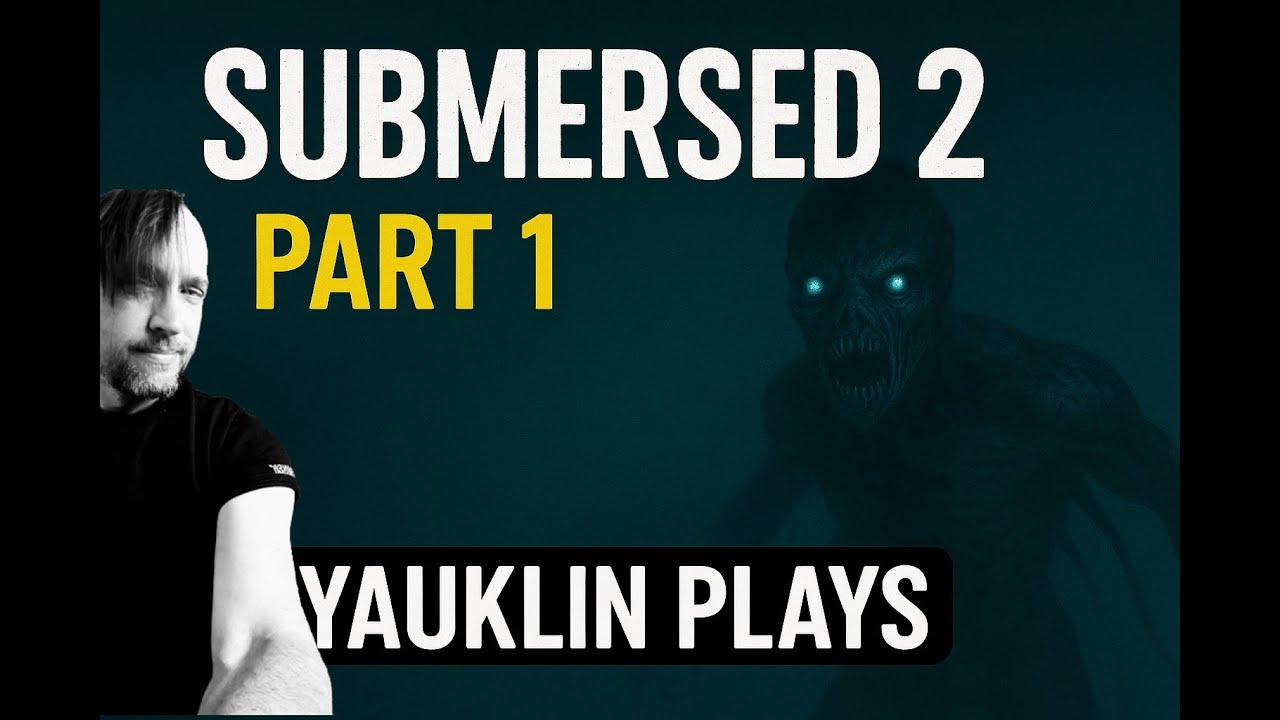 Submersed 2 - Part 1 | Full Livestream Gameplay (Survival Horror Game) | Yauklin Plays