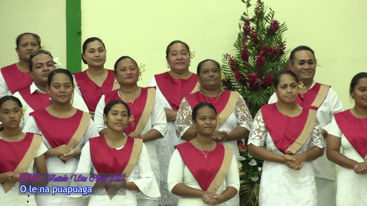 Pese 233 O le na puapuaga    EFKS Vaitele Uta Choir 2021