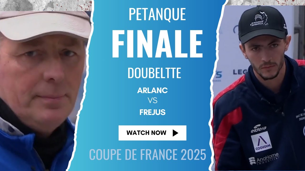 finale coupe de france p&eacute;tanque doublette - ARLANC vs FREJUS