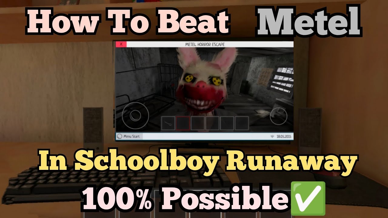 How To Beat Metel Horror Escape In Schoolboy Runaway - Stealth (100% Possible✅)