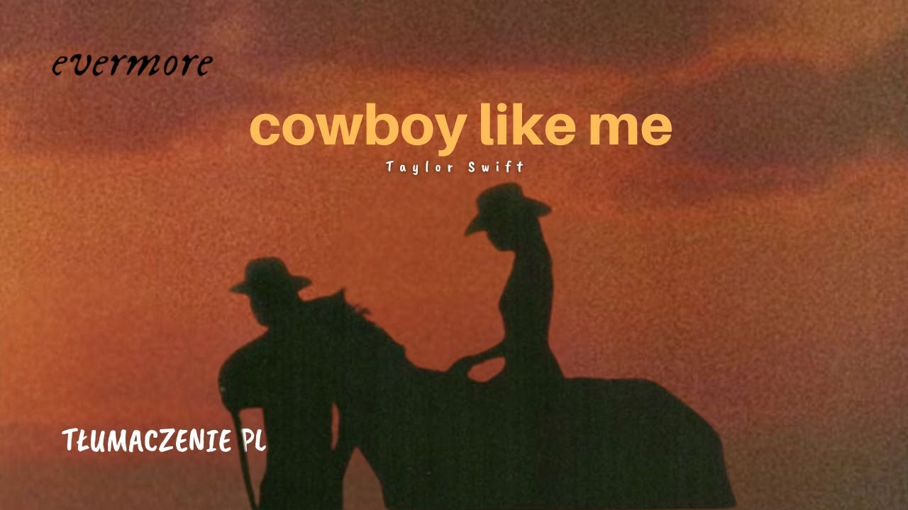 cowboy like me Taylor Swift (Tłumaczenie PL)