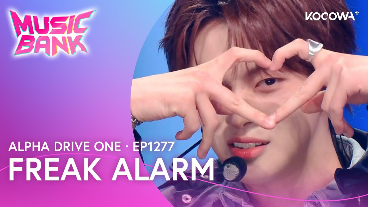 ALPHA DRIVE ONE - FREAK ALARM | Music Bank EP1277 | KOCOWA+