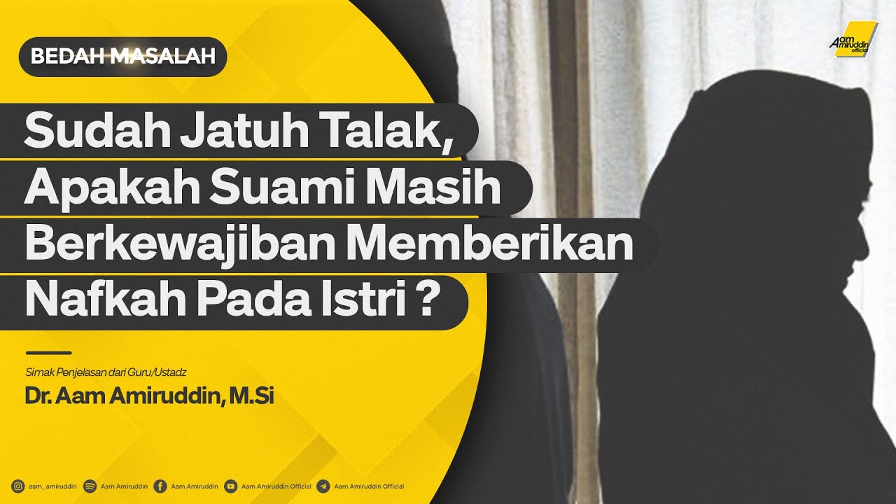 Sudah Jatuh Talak, Apakah Suami Masih Berkewajiban Menafkahi Istri? [BEDAH MASALAH]