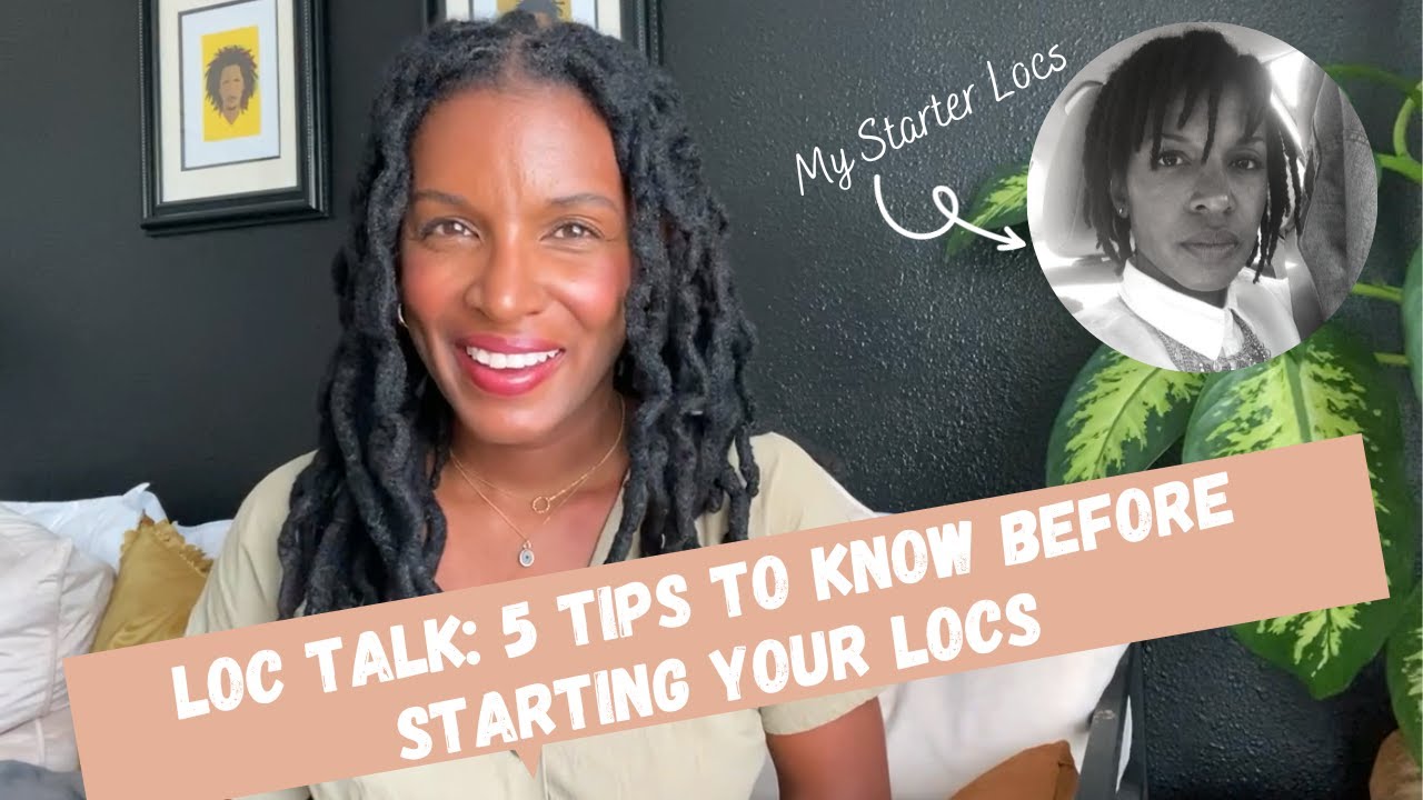 LOC TALK: Successfully Starting Your Locs: What You Need to Know