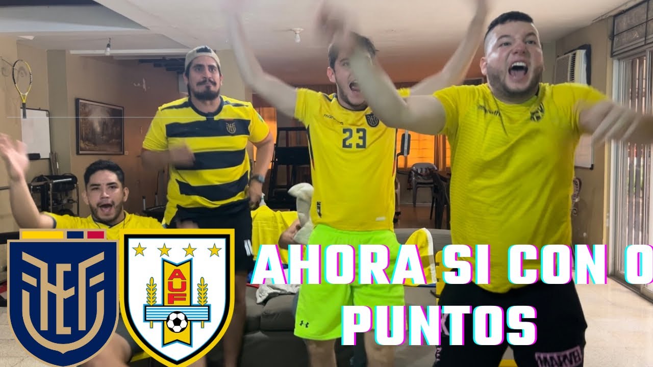 Ecuador 2 vs Uruguay 1 || Reacción de Amigos || Eliminatorias Sudamericanas